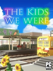 The Kids We Were