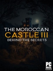 The Moroccan Castle 3 : Behind The Secrets