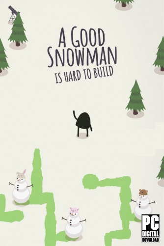 A Good Snowman Is Hard To Build  