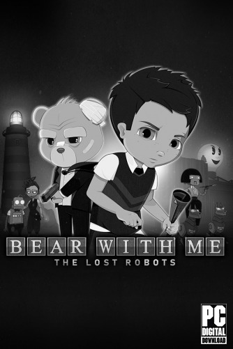 Bear With Me: The Lost Robots  