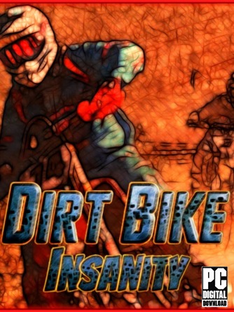 Dirt Bike Insanity  