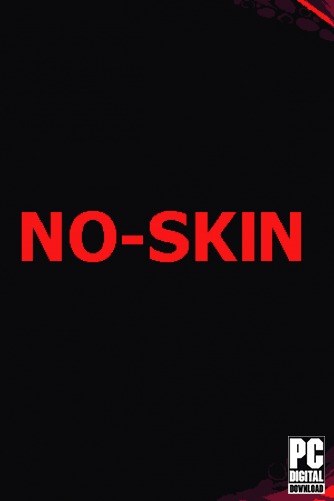 NO-SKIN  