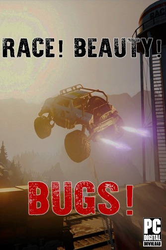 Race! Beauty! Bugs!  