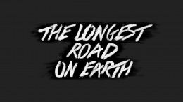 The Longest Road on Earth 