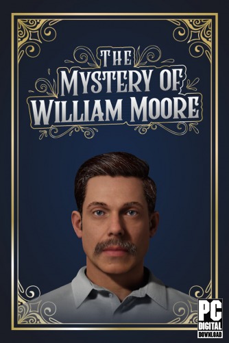 The Mystery of William Moore  