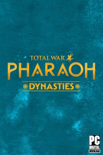 Total War: PHARAOH DYNASTIES  