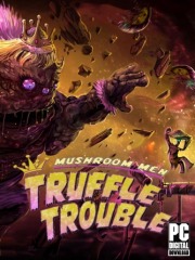 Mushroom Men: Truffle Trouble