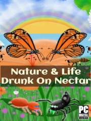 Nature And Life - Drunk On Nectar