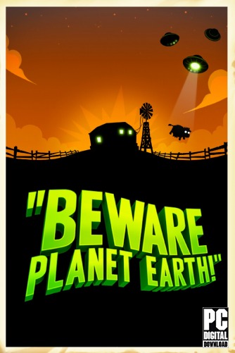 Beware Planet Earth  