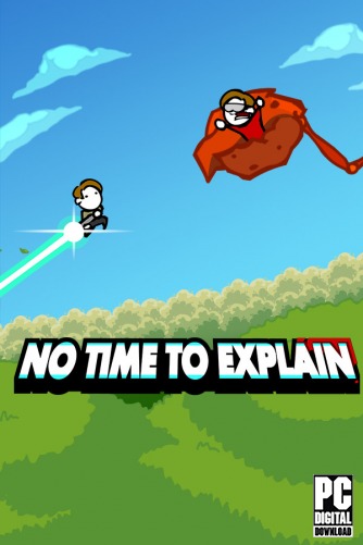 No Time To Explain Remastered  