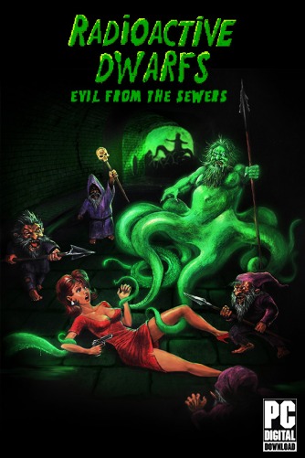 Radioactive Dwarfs: Evil From The Sewers  