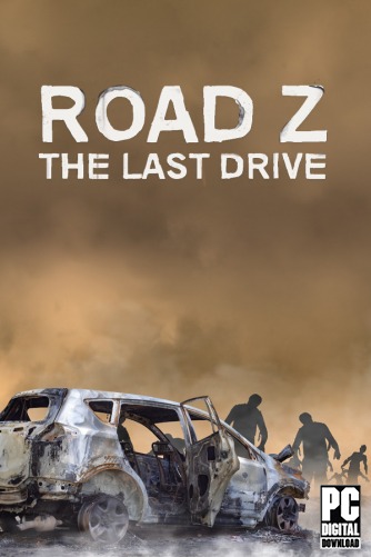 Road Z : The Last Drive  