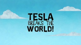   Tesla Breaks the World!