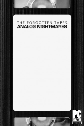 The Forgotten Tapes: Analog Nightmares  