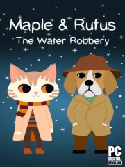 Maple & Rufus: The Water Robbery
