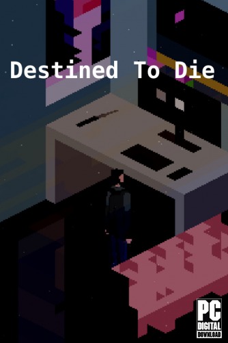 Destined to Die скачать торрентом