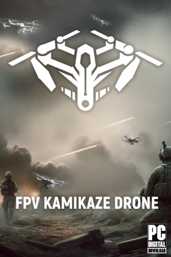 FPV Kamikaze Drone скачать торрентом