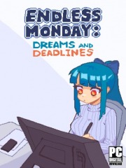 Endless Monday: Dreams and Deadlines