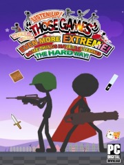 LISTEN UP! WE TRIED TO MAKE THOSE GAMES EVEN MORE EXTREME! SOME THINGS HA ...