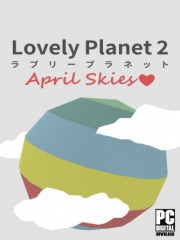 Lovely Planet 2: April Skies