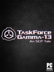 TaskForce Gamma-13 : An SCP Tale