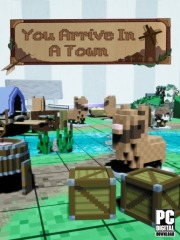 You Arrive in a Town