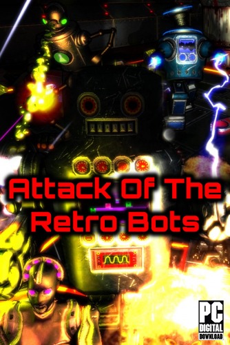 Attack Of The Retro Bots скачать торрентом