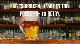   egg is broken. heart is too