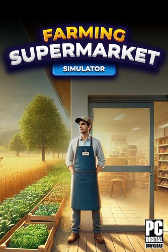 Farming & Supermarket Simulator скачать торрентом