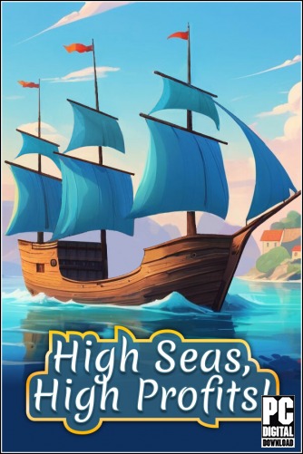 High Seas, High Profits! скачать торрентом