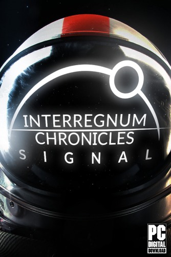 Interregnum Chronicles: Signal скачать торрентом