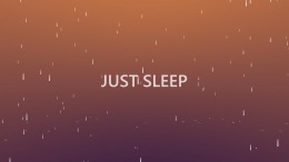  Just Sleep - Meditate, Focus, Relax