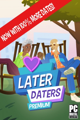 Later Daters - Premium скачать торрентом