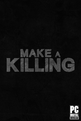 Make a Killing скачать торрентом