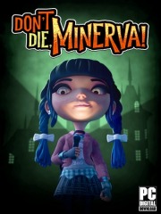 Don't Die, Minerva!