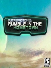 Putrefaction 2: Rumble in the hometown