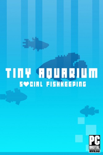 Tiny Aquarium: Social Fishkeeping скачать торрентом
