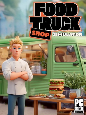 FOOD TRUCK SHOP SIMULATOR скачать торрентом