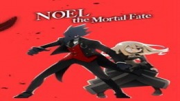   Noel the Mortal Fate