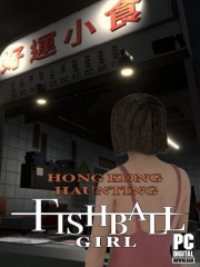 HONG KONG HAUNTING: FISHBALL GIRL