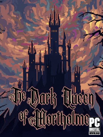 The Dark Queen of Mortholme  