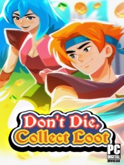 Don't Die, Collect Loot