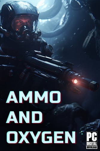 Ammo and Oxygen скачать торрентом