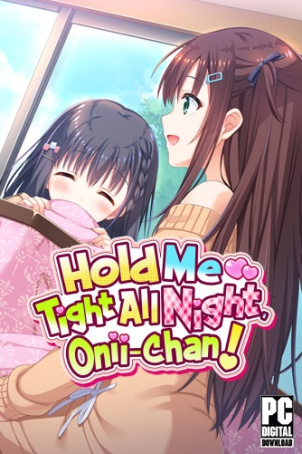 Hold Me Tight All Night, Onii-chan!  