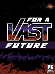 For a Vast Future