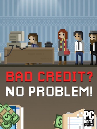 Bad Credit? No Problem!  