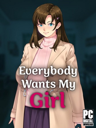 Everybody Wants My Girl  