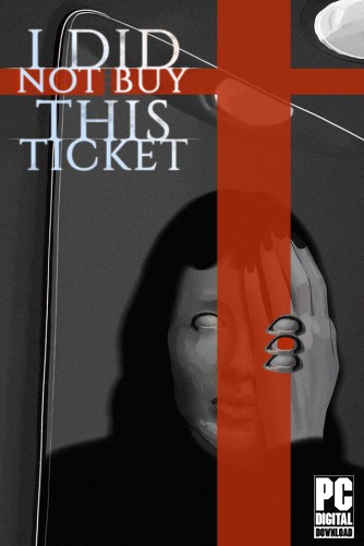 I Did Not Buy This Ticket скачать торрентом