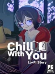Chill with You : Lo-Fi Story
