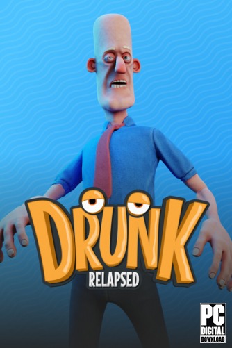Drunk: Relapsed  